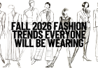 FALL 2026 FASHION TRENDS EVERYONE WILL BE WEARING