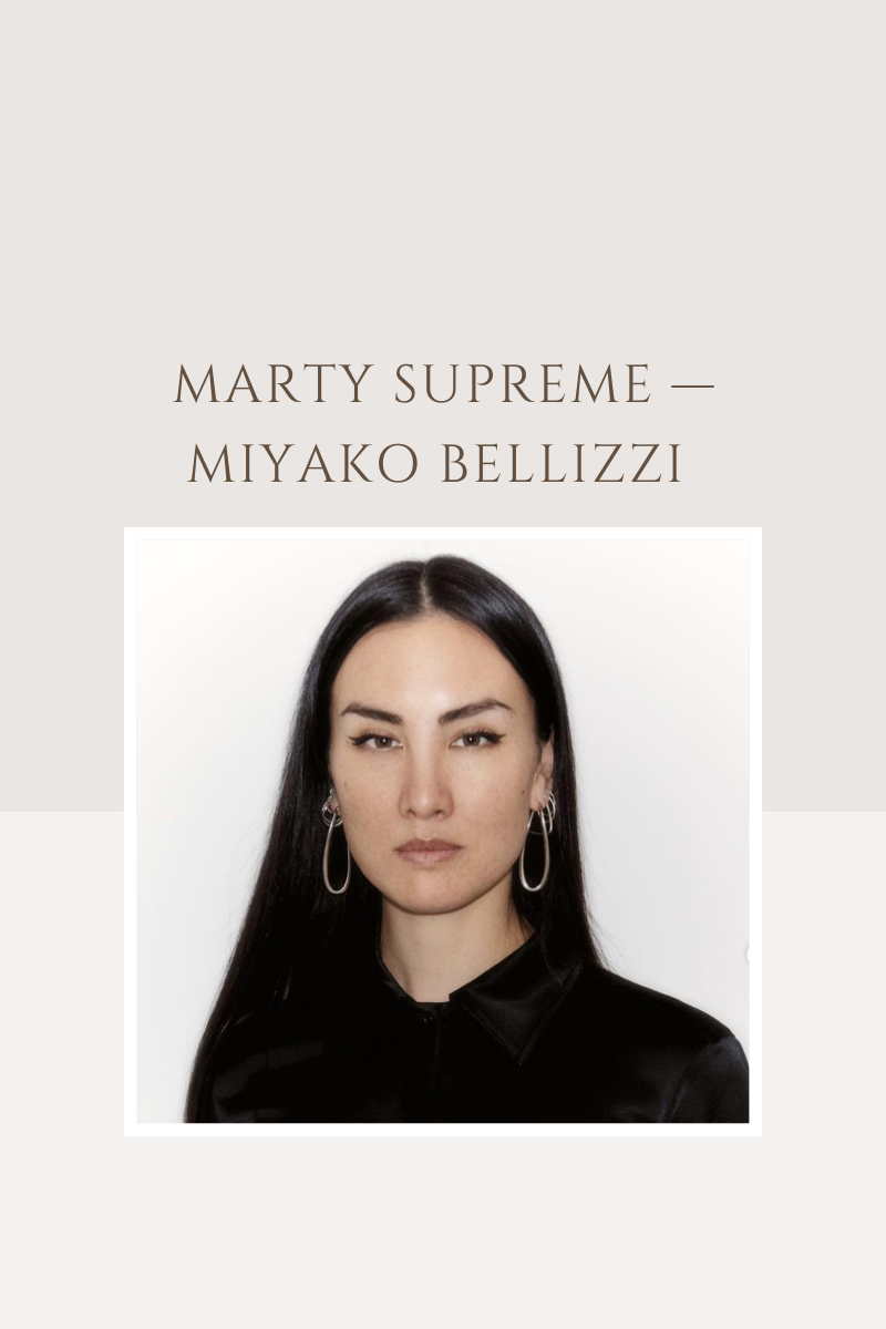 MARTY SUPREME — MIYAKO BELLIZZI 