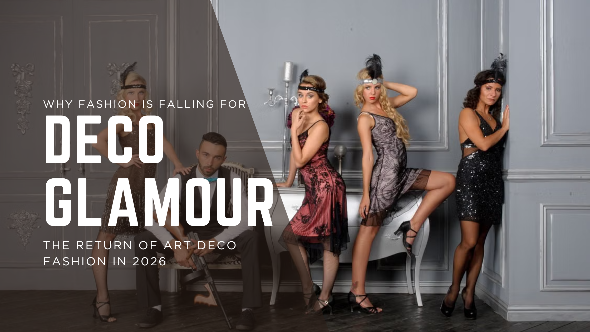 THE RETURN OF ART DECO FASHION IN 2026