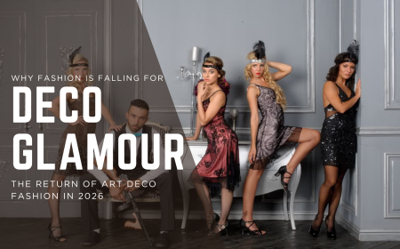 THE RETURN OF ART DECO FASHION IN 2026