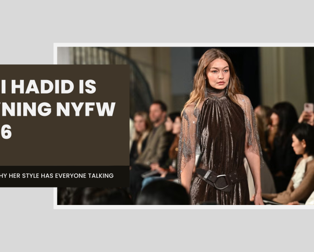 GIGI HADID IS OWNING NYFW 2026