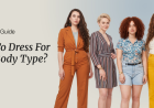 How to Dress for Your Body Type: A Practical Guide