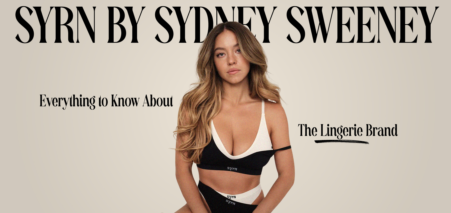 SYRN BY SYDNEY SWEENEY Everything to Know About The Lingerie Brand