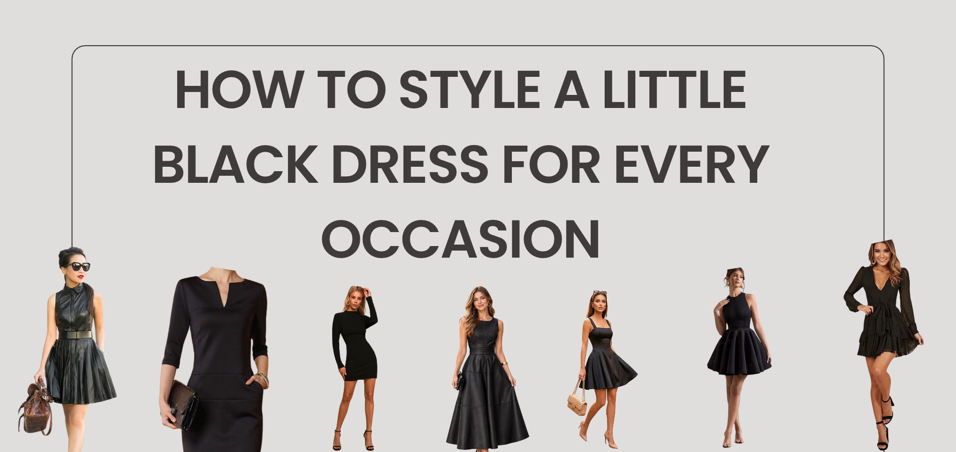 How To Style a Little Black Dress for Every Occasion