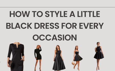 How To Style a Little Black Dress for Every Occasion